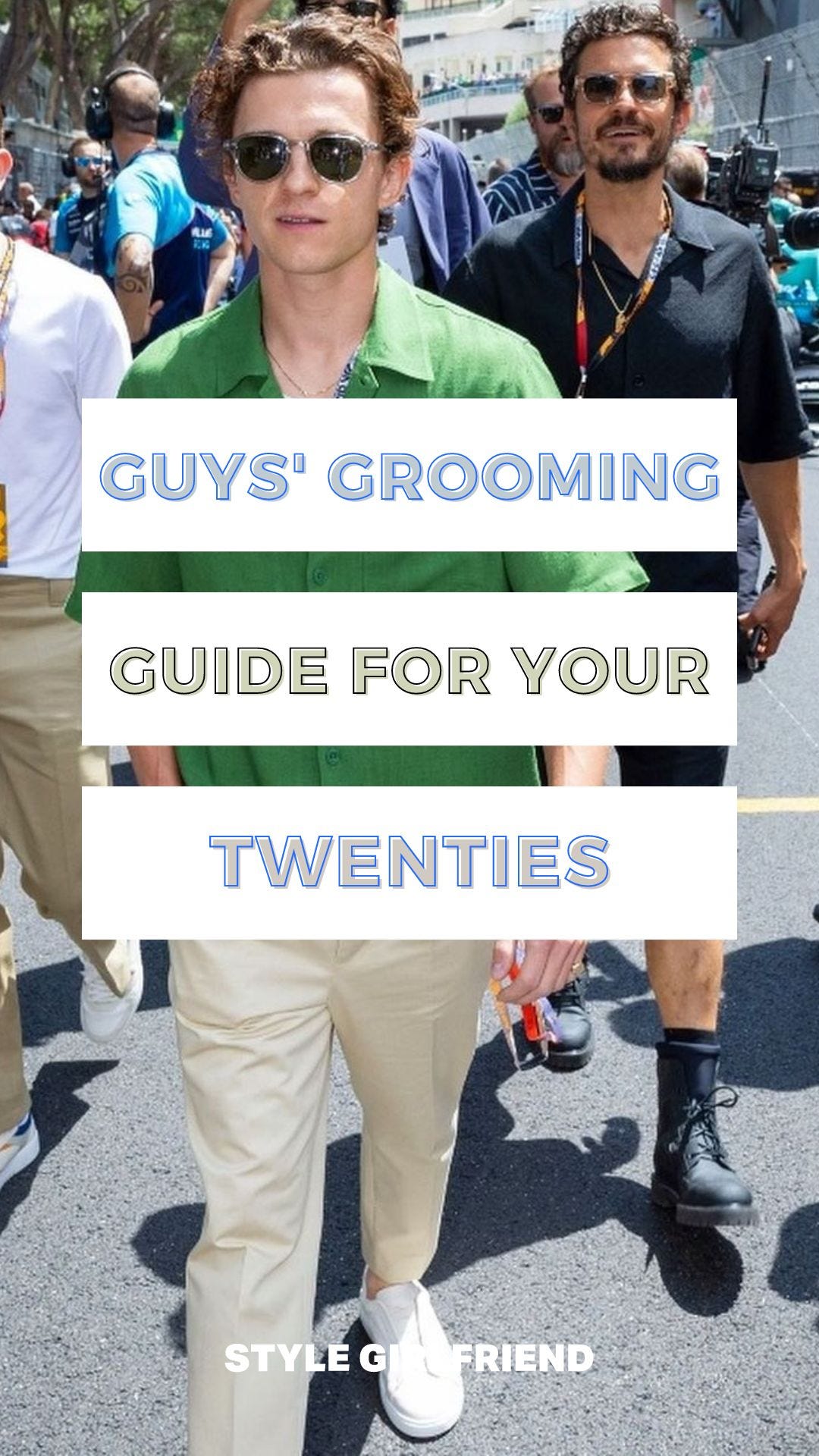 tom holland in a green shirt and tan pants. text on-screen reads: guys' grooming guide for your twenties